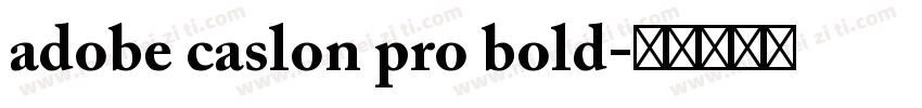 adobe caslon pro bold字体转换